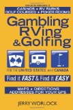 Gambling RVing and Golfing by Jerry Worlock