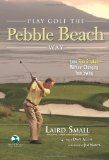 Play Golf the Pebble Beach Way