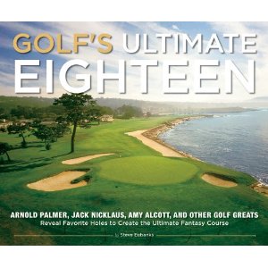 Golfs Ultimate Eighteen Arnold Palmer Jack Nicklaus