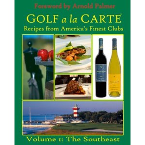 Golf a la Carte Recipes from Americas Finest Clubs