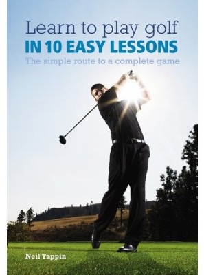 Learn to Play Golf in 10 Easy Lessons