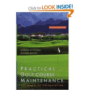 Practical Golf Course Maintenance: The Magic of Greenkeeping by Gordon ...